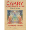 Fontána Čakry v šamanské praxi (Susan J. Wright)