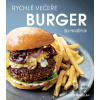 Rychlé večeře: Burgery - Kate McMillan