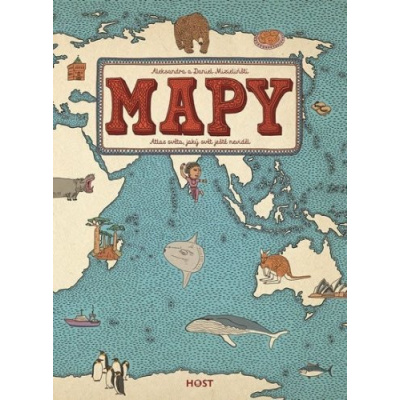 Mapy - Atlas světa, jaký svět ještě neviděl (Mizielińští Aleksandra a Daniel)