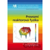 Provozní reaktorová fyzika - Ľubomír Sklenka, Lenka Heraltová