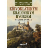 Tajemné stezky - Křivoklátským královským hvozdem - Otomar Dvořák