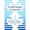 Trafiť klinec po hlavičke