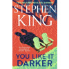 You Like It Darker