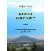Kytica pocitov 2 alebo Šarišská slepačia polievka pre dušu 2 - Štefan Fedor