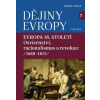 Dějiny Evropy 7: Evropa 18. století - Tinková Daniela