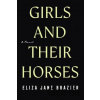 Girls and Their Horses - Eliza Jane Brazier