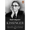 Kissinger - 1923-1968 - The Idealist