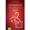 Uzdravení od bolesti zad… (John E. Sarno)