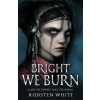 Bright We Burn