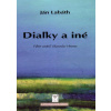 Diaľky a iné - Labáth Ján