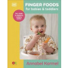 Finger Foods for Babies and Toddlers - Annabel Karmel, Dorling Kindersley Ltd