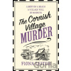 The Cornish Village Murder - Fiona Leitch