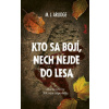 Kto sa bojí, nech nejde do lesa (Helen Grace 8. diel) - M. J. Arlidge