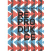 Reprodukce - Bernardo Carvalho
