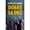 Dobre sa drž - Harlan Coben