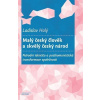 Malý český člověk a skvělý český národ - Ladislav Holý