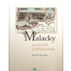 Malacky na starých pohľadniciach - Macejka Martin
