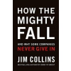 How the Mighty Fall - Jim Collins