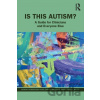 Is This Autism? - Donna Henderson, Sarah Wayland, Jamell White
