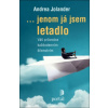...jenom já jsem letadlo