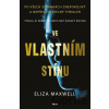 Ve vlastním stínu - Eliza Maxwell