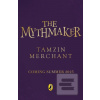 The Mythmakers (Tamzin Merchant)