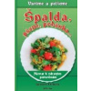 Špalda, pšeno, pohánka... - Návrat k zdravým potravinám - Kuchtová Jaroslava