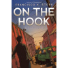 On the Hook - Francisco X. Stork