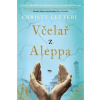 Včelař z Aleppa - Christy Lefteri