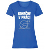 Konečne v práci - Kráľovsky modrá , Dámske , M