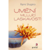 Umění milující laskavosti - Shapiro Rami