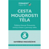 Cesta moudrosti těla - Kateřina Macháčová