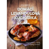 Domácí levandulová kuchařka plus rady pro pěstování a návody na výrobky z levandule - Rubášová Petra