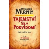 Tajemství síly podvědomí - Vaše vnitřní moc - Murphy Dr. Joseph