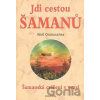 Jdi cestou šamanů - Wolf Ondruschka
