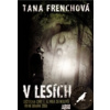 V lesích - Tana Frenchová