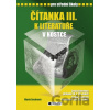 Čítanka III. k literatuře v kostce pro střední školy - Marie Sochrová