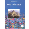 Peru - děti Inků - Vilímková Olga