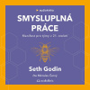 Smysluplná práce - Seth Godin (mp3 audiokniha)