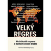 Velký regres Mezinárodní rozprava o duchovní situaci dneška