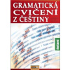 Gramatická cvičení z češtiny - Eva Tinková, Lenka Kučerová, Helena Hladíková, Jana Vlášková