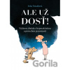 Ale už dosť! - Soňa Vancáková