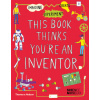 This Book Thinks You're an Inventor (Jon Milton,Harriet Russell)(Brožovaná)