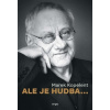 Ale je hudba... - Marek Kopelent