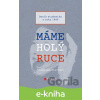 E-kniha Máme holý ruce - Magdaléna Platzová