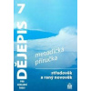 Dějepis 7 pro základní školy - Středověk a raný novověk - Metodická příručka - Válková Veronika