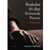 Poslední tři dny Fernanda Pessoy - Antonio Tabucchi