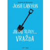 Jinými slovy vražda Holmes Moriarity 4 - Josh Lanyon