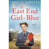 The East End Girl in Blue - Fenella J. Miller