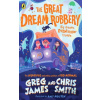 The Great Dream Robbery - Chris Smith, Greg James
